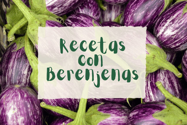 Recetas con berenjenas ricas y fáciles